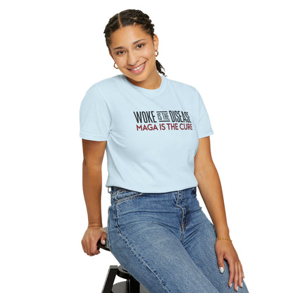 "Woke is the Disease - Maga is the Cure", Unisex T-shirt