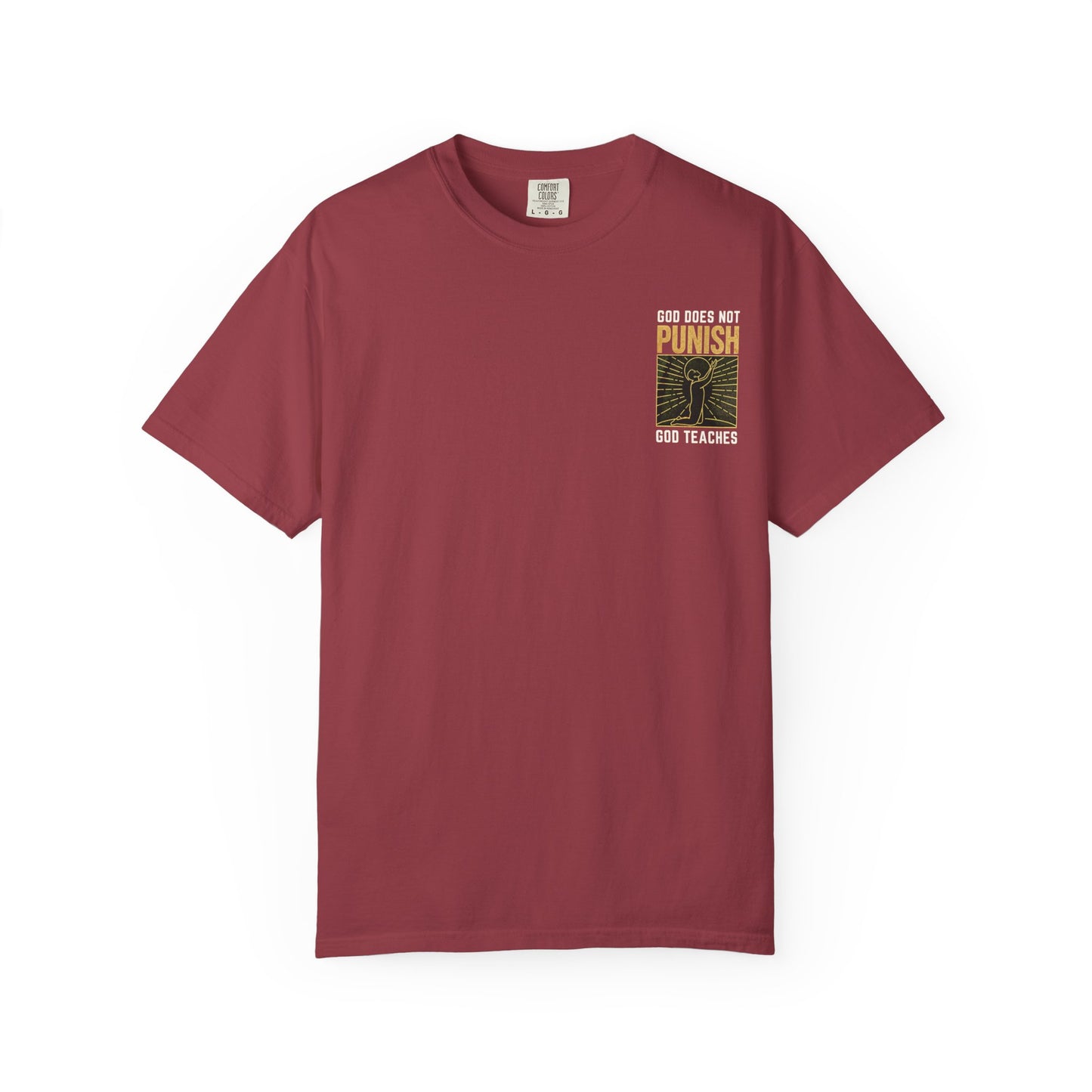 "God Does Not Punish - God Teaches" #03, Unisex T-shirt