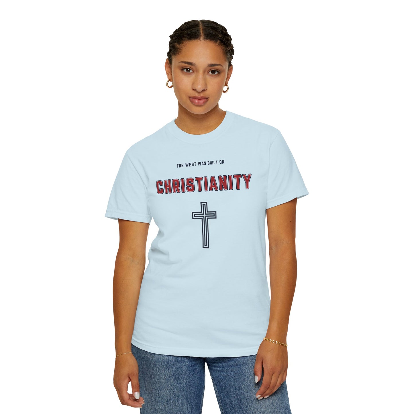 "The West was built on Christianity", Unisex T-shirt