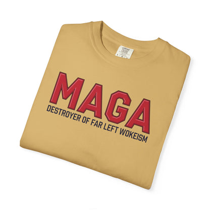 "MAGA - Destroyer of Far Left Wokeism", Unisex T-shirt