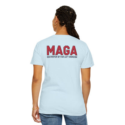 "MAGA - Destroyer of Far Left Wokeism", Unisex T-shirt
