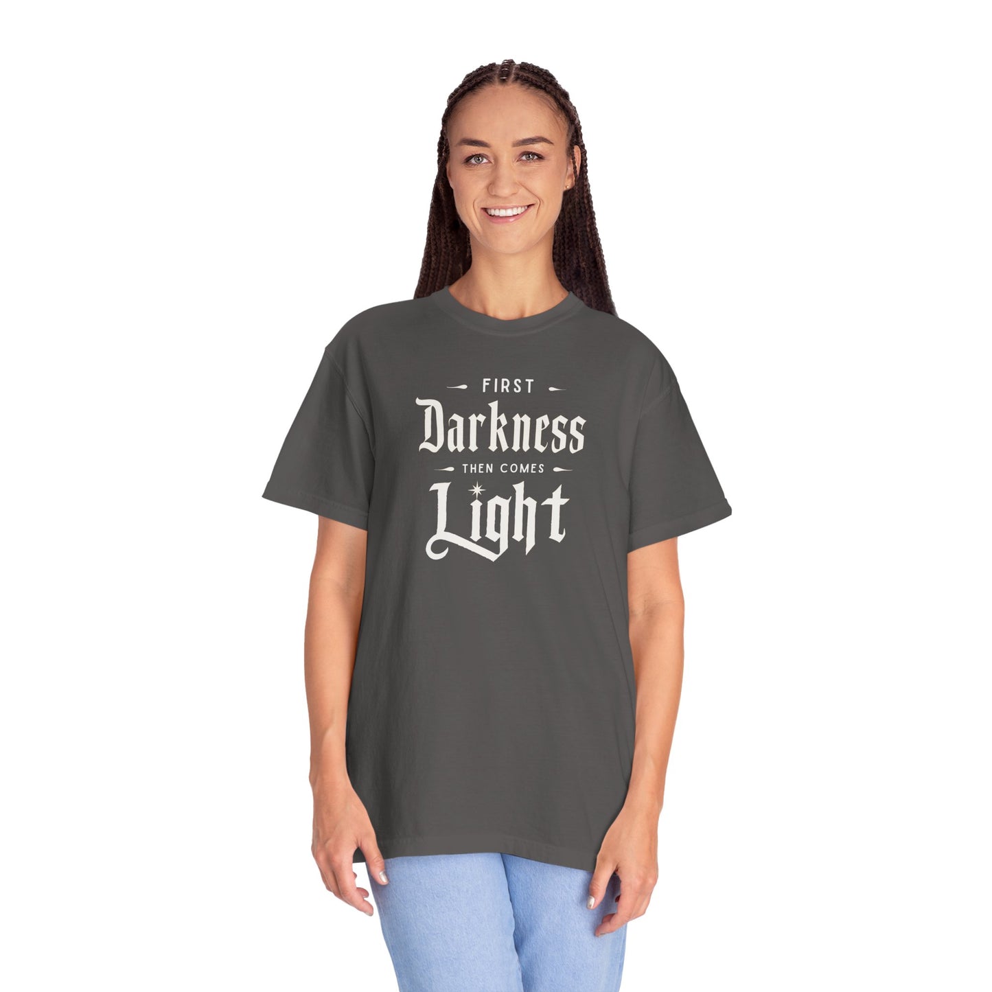 "First Darkness Then Comes Light", Unisex T-shirt