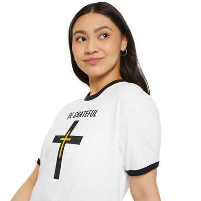 "Be Grateful", Unisex Cotton Ringer T-Shirt