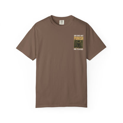 "God Does Not Punish - God Teaches" #03, Unisex T-shirt