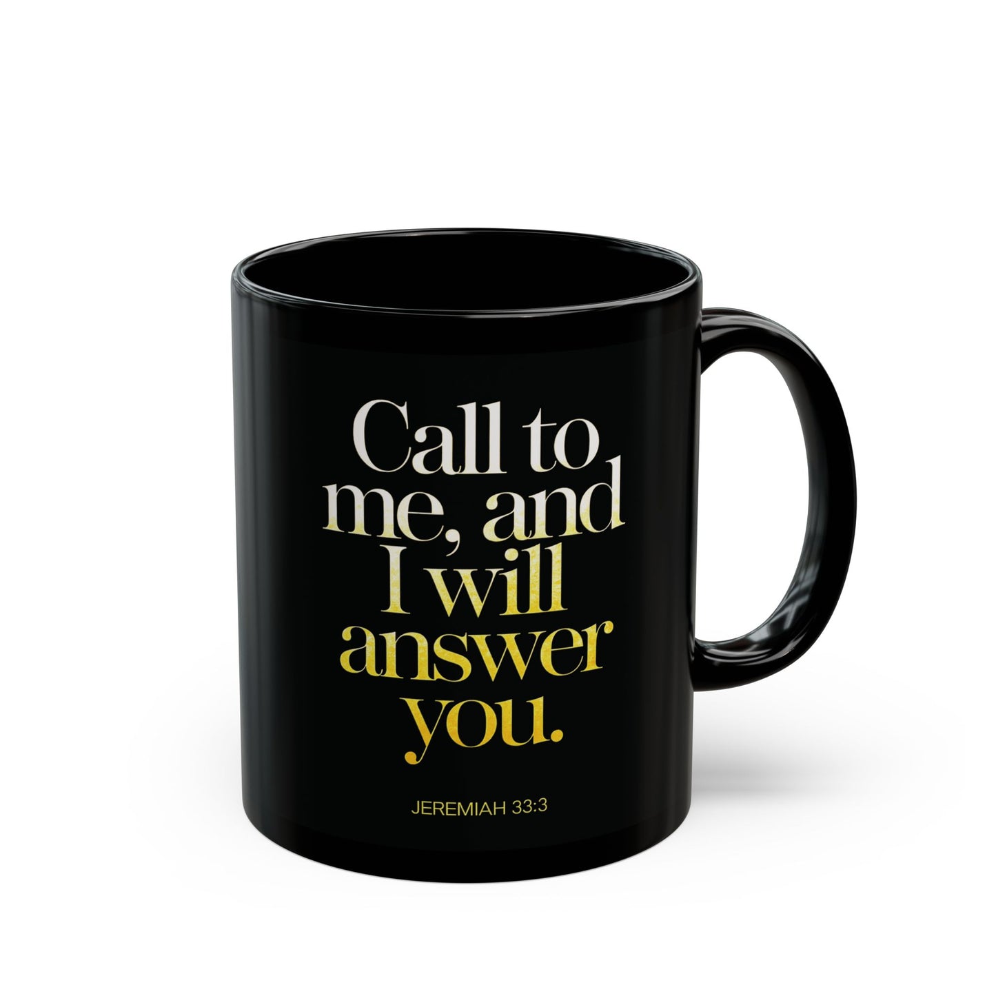 "Call to Me - Jeremiah 33:3" #02, Black Mug (11oz & 15oz)