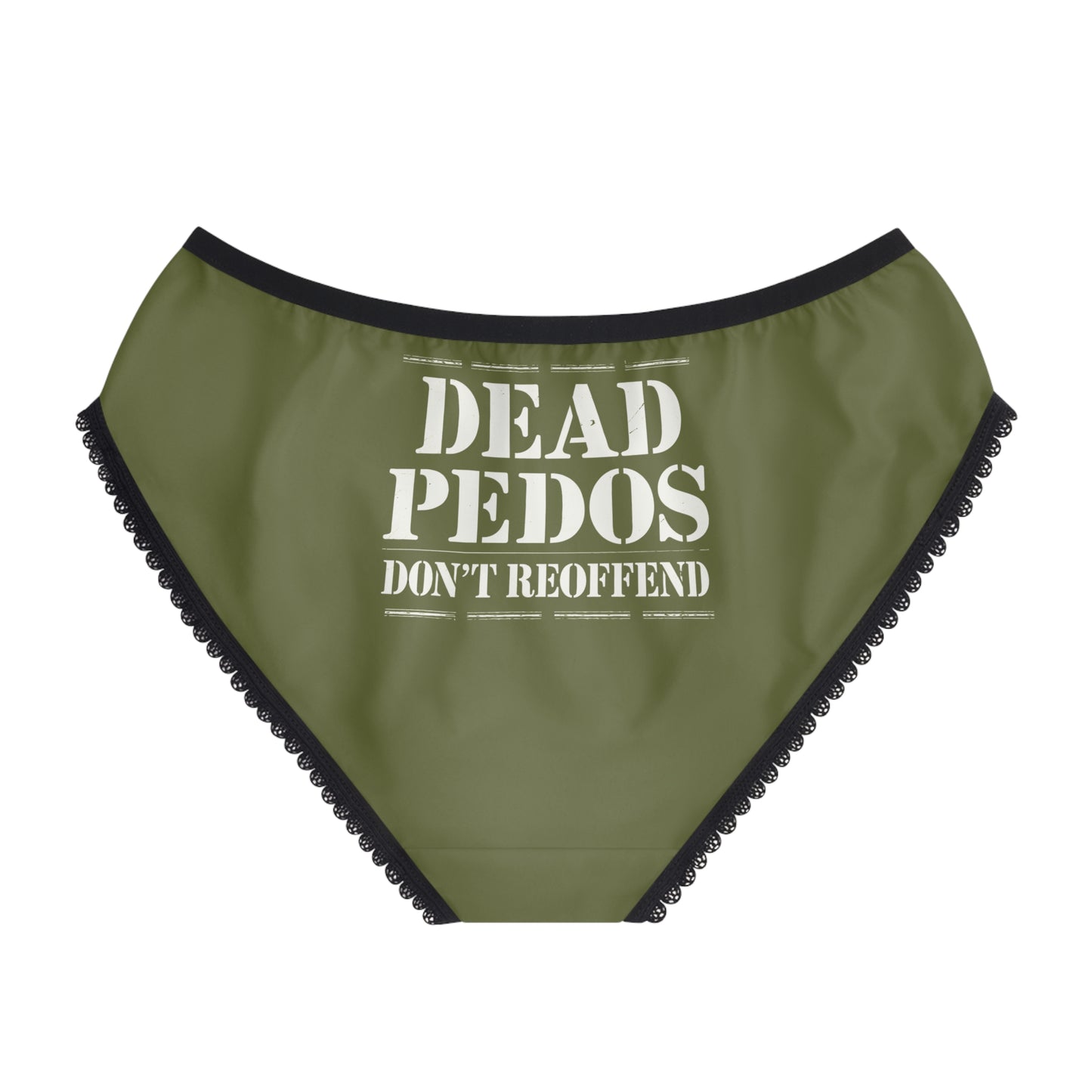 "Dead Pedos Don't Re-Offend", Women's Briefs (Olive Green)