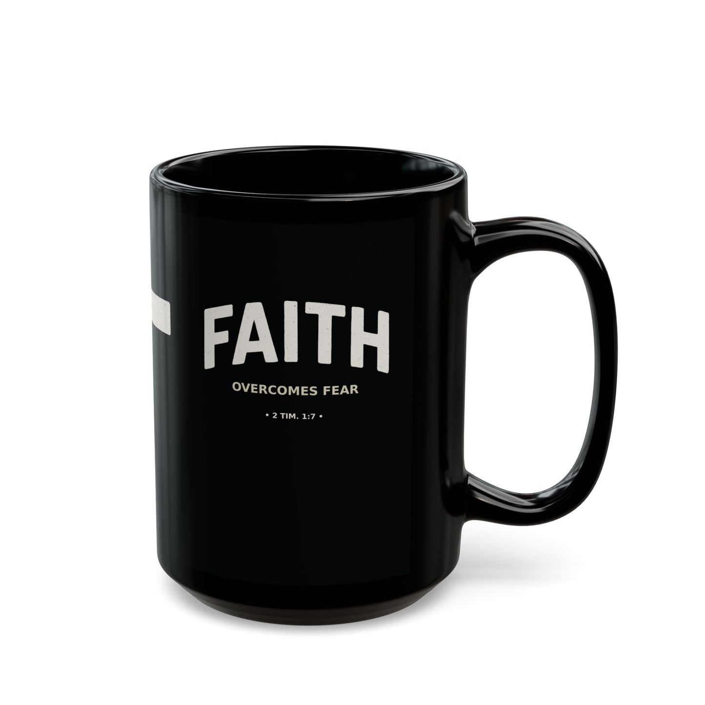 "Faith Overcomes Fear", Black Mug (11oz & 15oz)