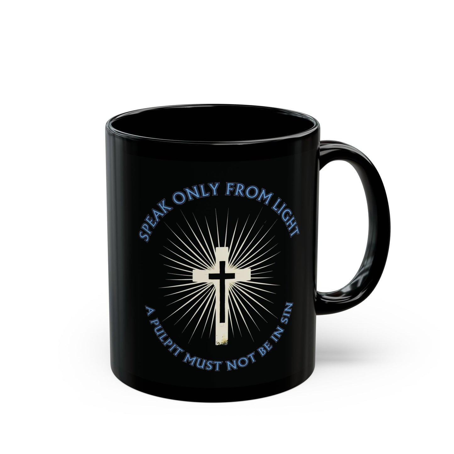 "Speak only from Light", Black Mug (11oz & 15oz)