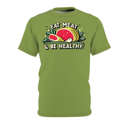 "Eat Meat & Be Healthy", Unisex T-shirt (Zombie Green)