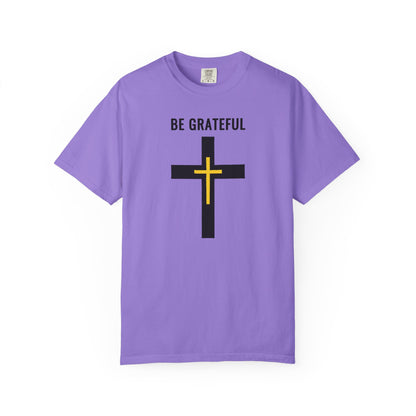 "Be Grateful", Unisex T-shirt