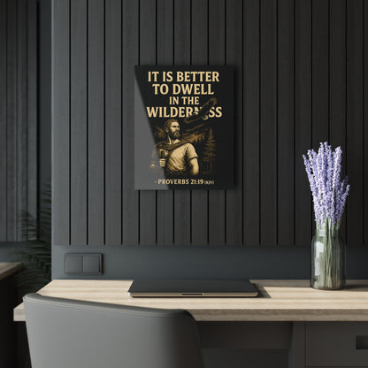 "Proverbs 21:19 (KJV)", Acrylic Wall Prints (French Cleat Hanging) (Peatshadow Black)