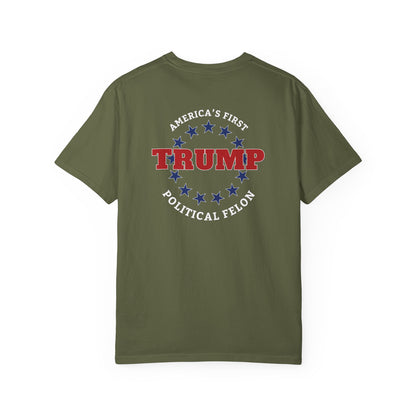 "Trump - America's First Political Felon", Unisex T-shirt