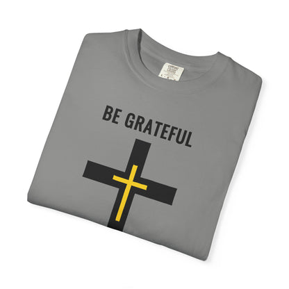 "Be Grateful", Unisex T-shirt