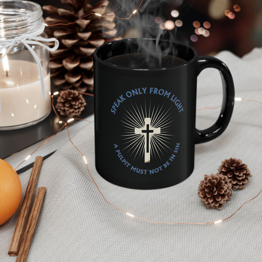 "Speak only from Light", Black Mug (11oz & 15oz)