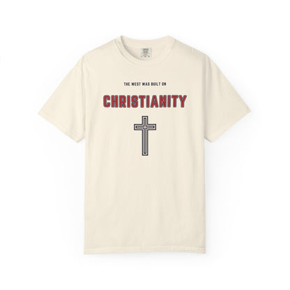 "The West was built on Christianity", Unisex T-shirt