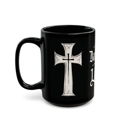 "First Darkness Then Comes Light", Black Mug (11oz & 15oz)