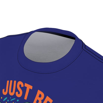 "Just Be Yourself", Unisex T-shirt (Eureka Flag Blue)