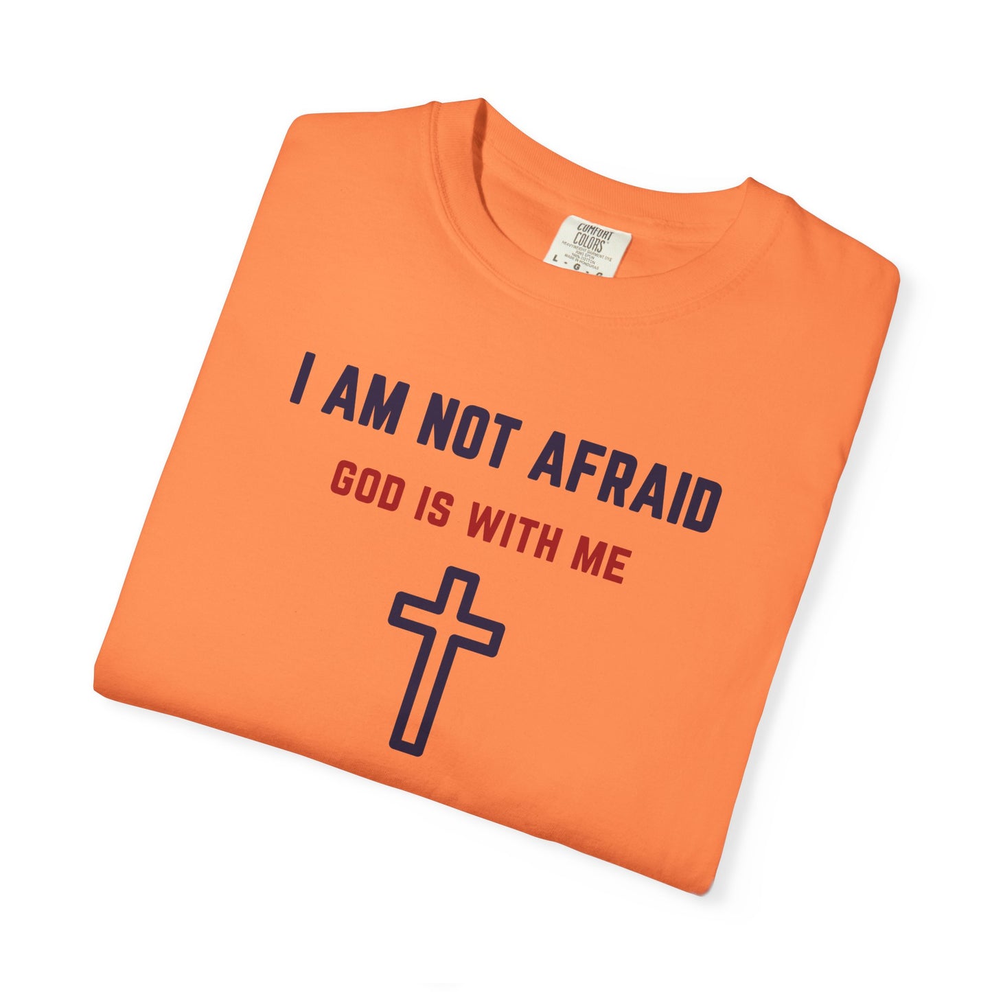 "I am not Afraid", Unisex T-shirt (Light Colors)
