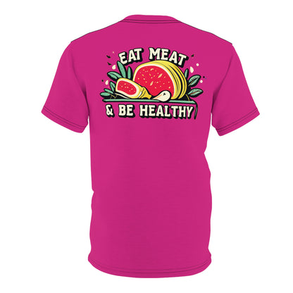 "Eat Meat & Be Healthy", Unisex T-shirt (Barbie Pink)