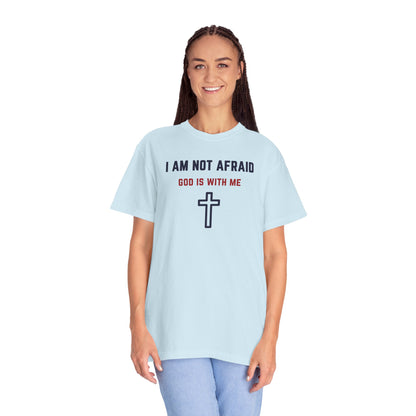"I am not Afraid", Unisex T-shirt (Light Colors)