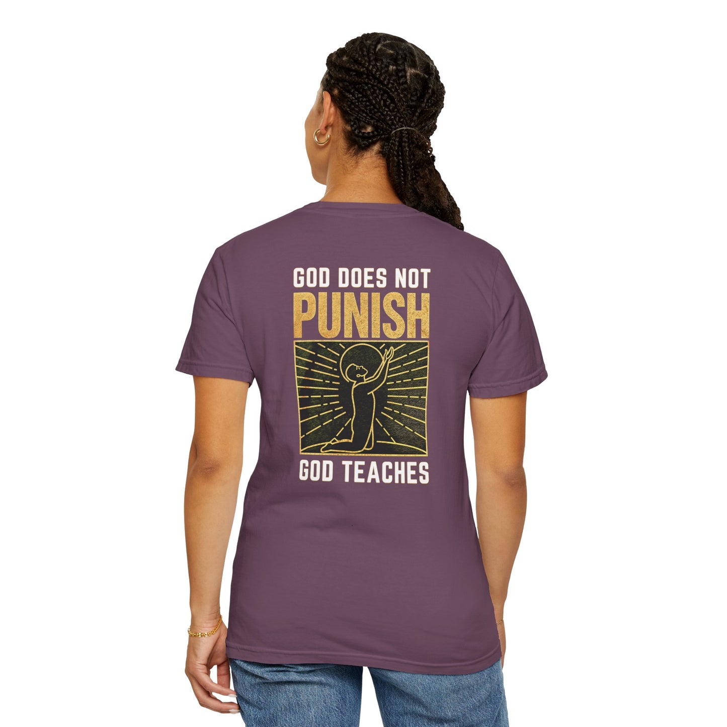 "God Does Not Punish - God Teaches" #03, Unisex T-shirt