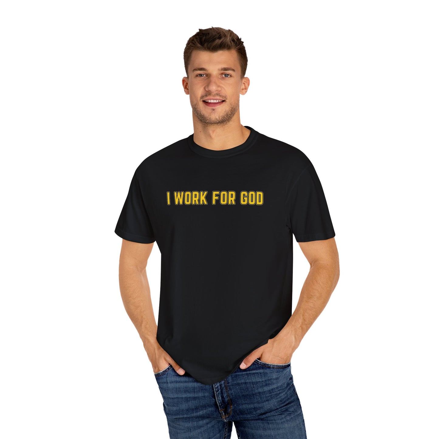 "I Work for God" Unisex T-shirt (Gold Font)