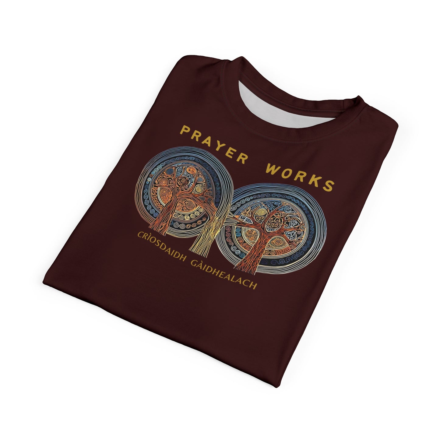 "Prayer Works – Gaelic Christian", Wearable Fine Art Unisex T-shirt (Mahogany)