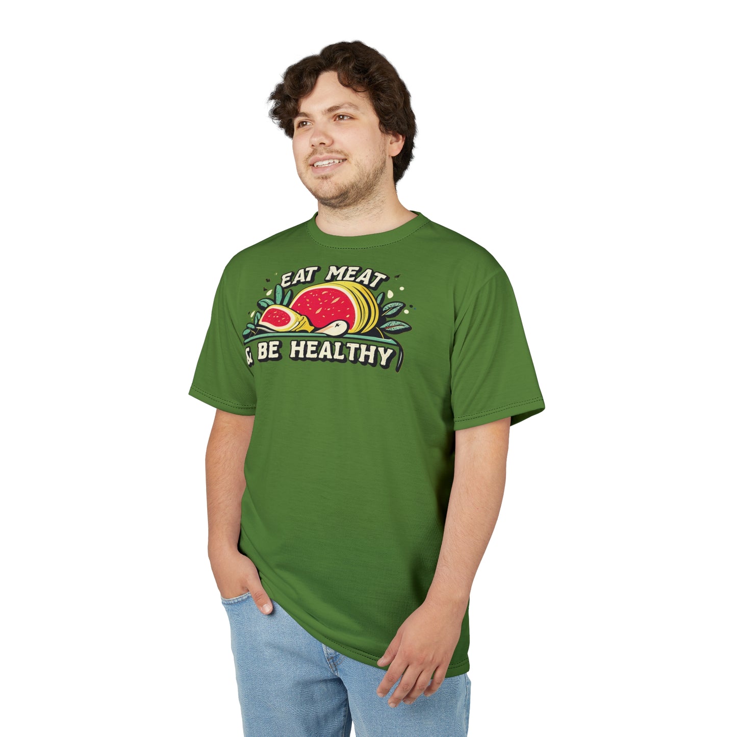 "Eat Meat & Be Healthy", Unisex T-shirt (Avocado Green)