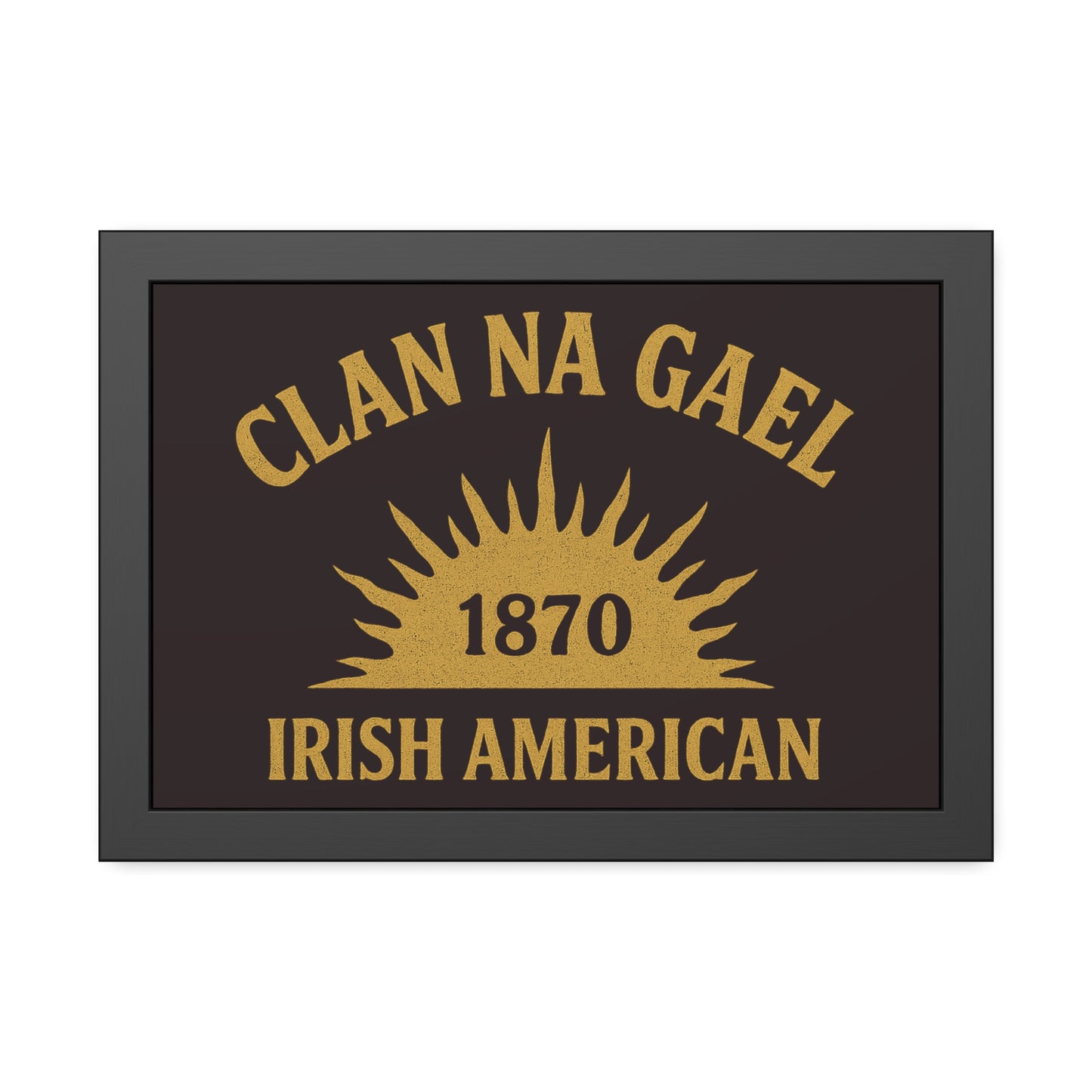 "Clan na Gael - Irish American", Framed Paper Poster (Seal Brown)