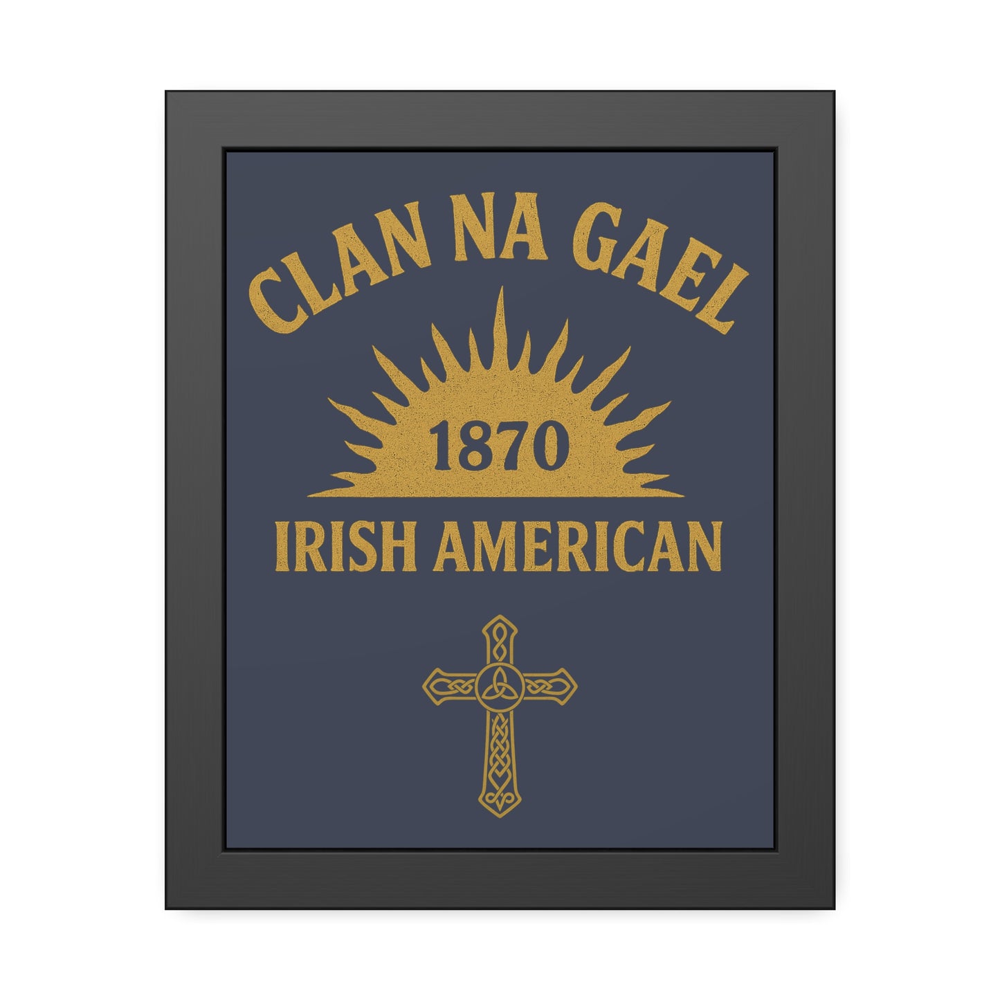 "Clan na Gael - Irish American", Framed Paper Poster (Blue Burka Grey)