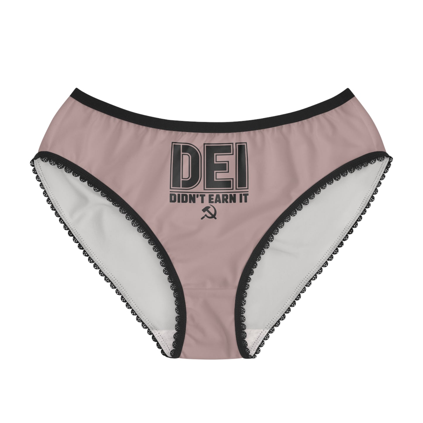 "DEI - Didn't Earn It" #14, Women's Briefs (Dusty Rose)