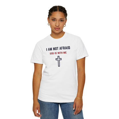 "I am not Afraid", Unisex T-shirt (Light Colors)