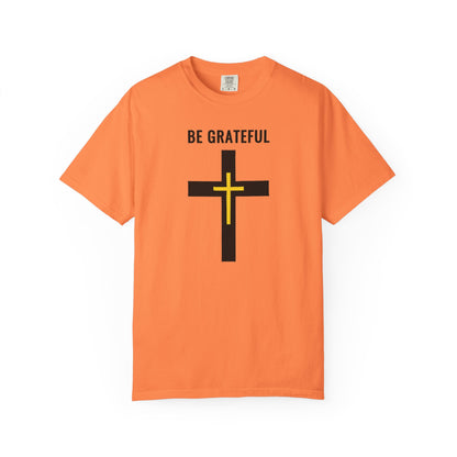 "Be Grateful", Unisex T-shirt