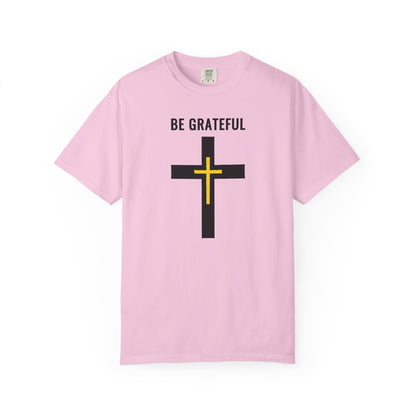 "Be Grateful", Unisex T-shirt