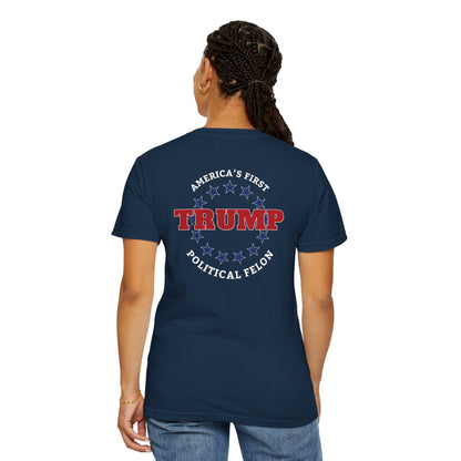 "Trump - America's First Political Felon", Unisex T-shirt