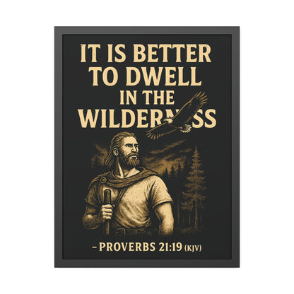 "Proverbs 21:19 (KJV)", Framed Paper Poster (Peatshadow Black)