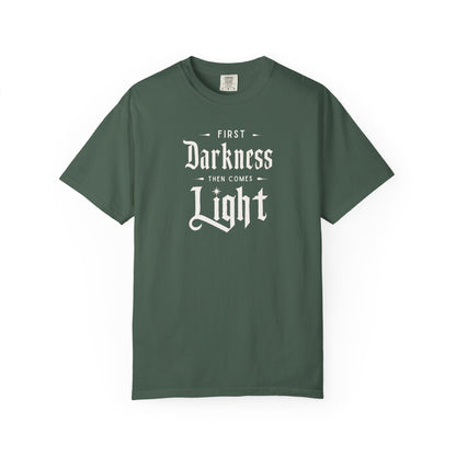 "First Darkness Then Comes Light", Unisex T-shirt