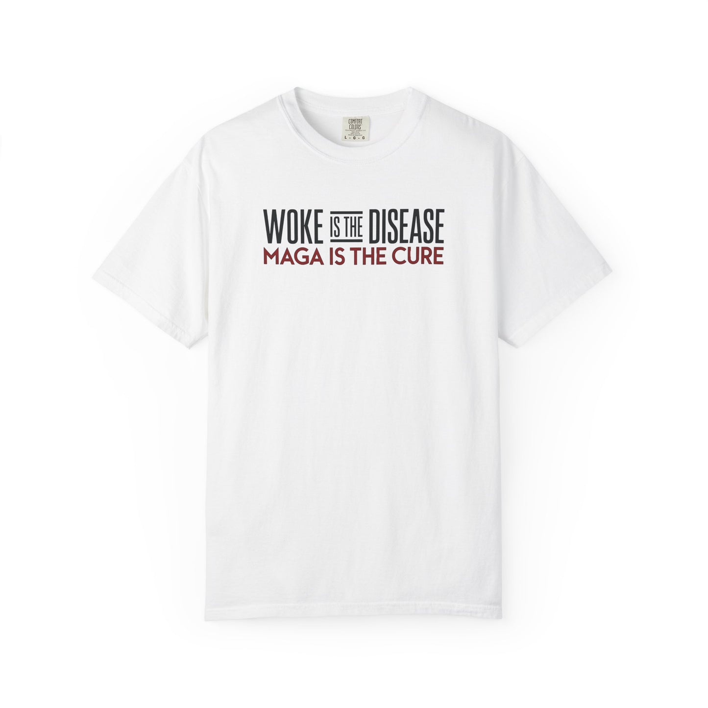 "Woke is the Disease - Maga is the Cure", Unisex T-shirt