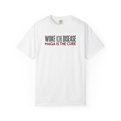 "Woke is the Disease - Maga is the Cure", Unisex T-shirt