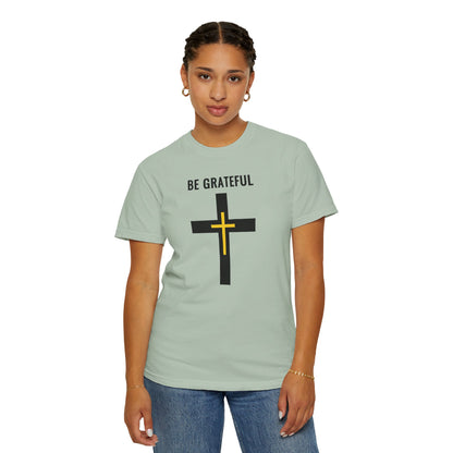"Be Grateful", Unisex T-shirt