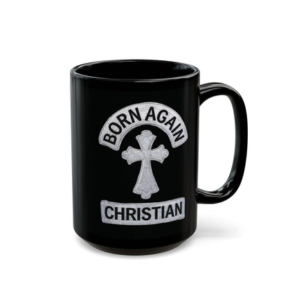 "Born Again Christian" #03, Black Mug (11oz & 15oz)
