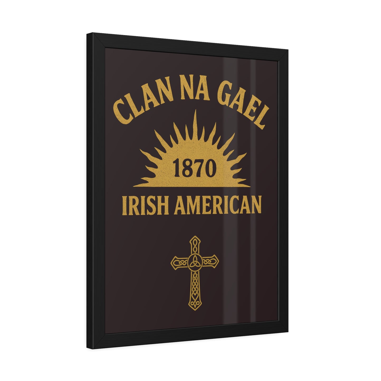"Clan na Gael - Irish American", Framed Paper Poster (Seal Brown)