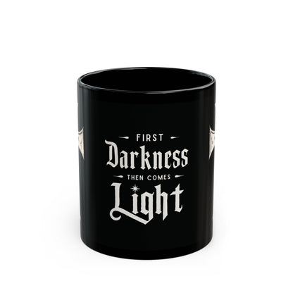 "First Darkness Then Comes Light", Black Mug (11oz & 15oz)