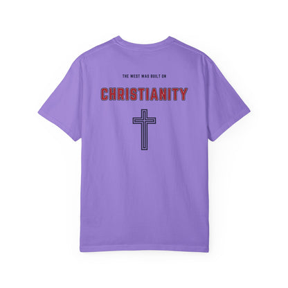 "The West was built on Christianity", Unisex T-shirt