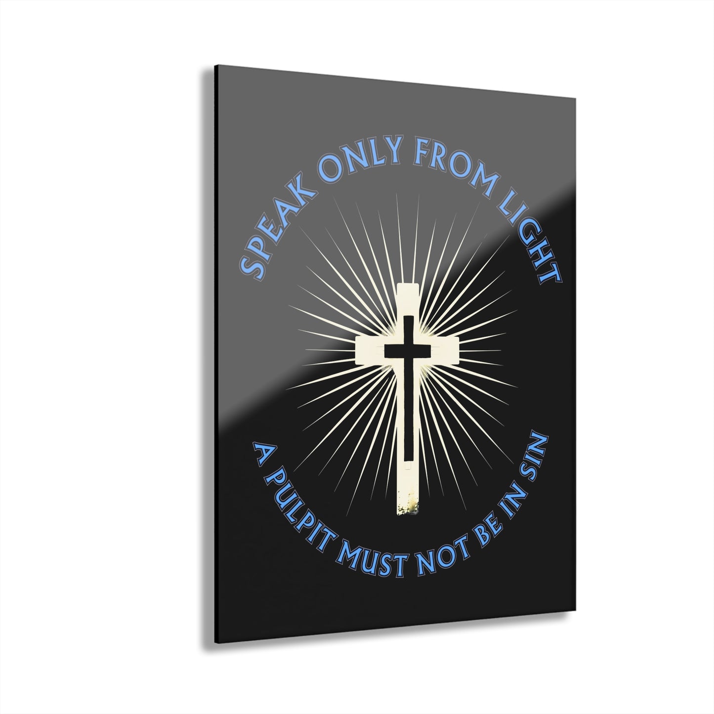 "Speak only from Light", Acrylic Wall Print (French Cleat Hanging) (Void Black)