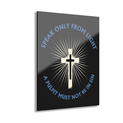"Speak only from Light", Acrylic Wall Print (French Cleat Hanging) (Void Black)
