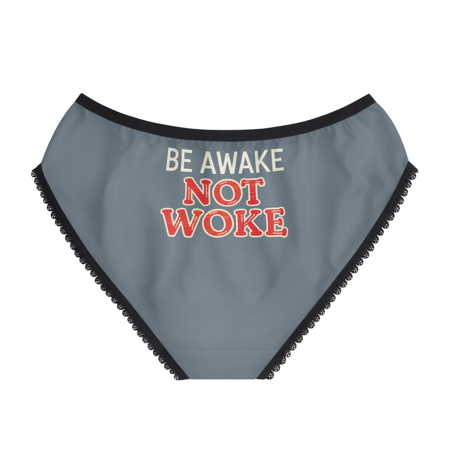 "Be Awake Not Woke" #10, Women's Briefs (Slate Grey)