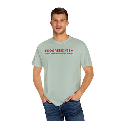 "Progressivism Slowly Destroys From Within", Unisex T-shirt (Light Colors)