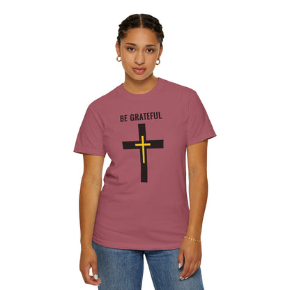 "Be Grateful", Unisex T-shirt