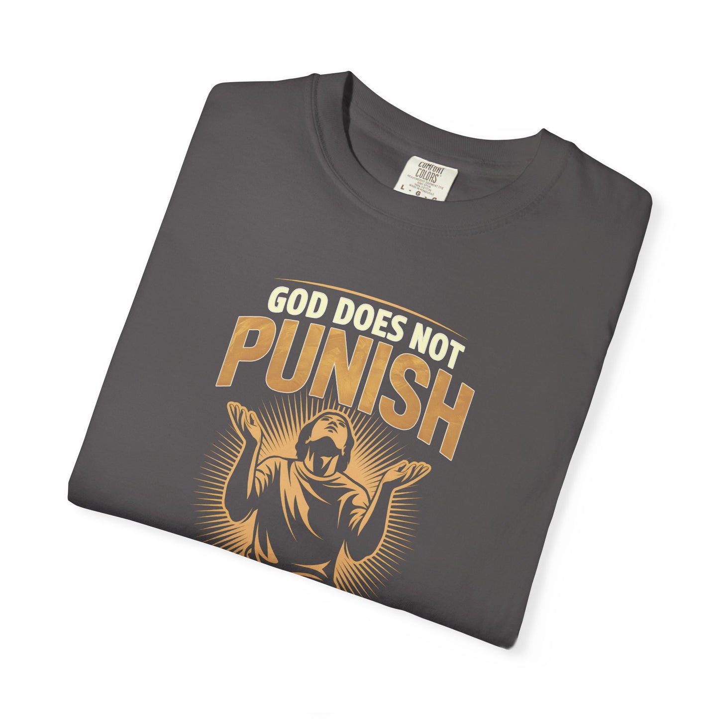 "God Does Not Punish - God Teaches" #02, Unisex T-shirt
